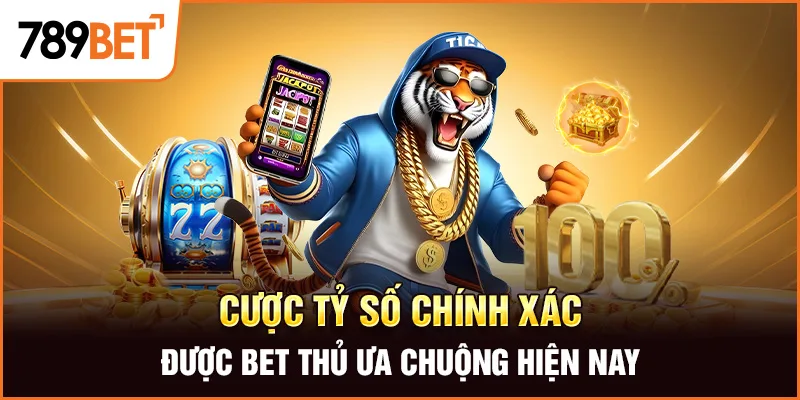 Cược tỷ số chính xác được bet thủ ưa chuộng hiện nay Cược tỷ số chính xác được bet thủ ưa chuộng hiện nay