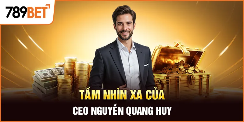 Tầm nhìn chiến lược của CEO Trần Minh Huy Tầm nhìn chiến lược của CEO Trần Minh Huy
